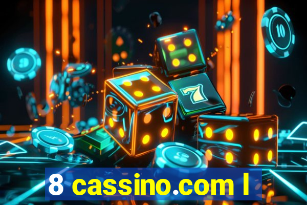 8 cassino.com l